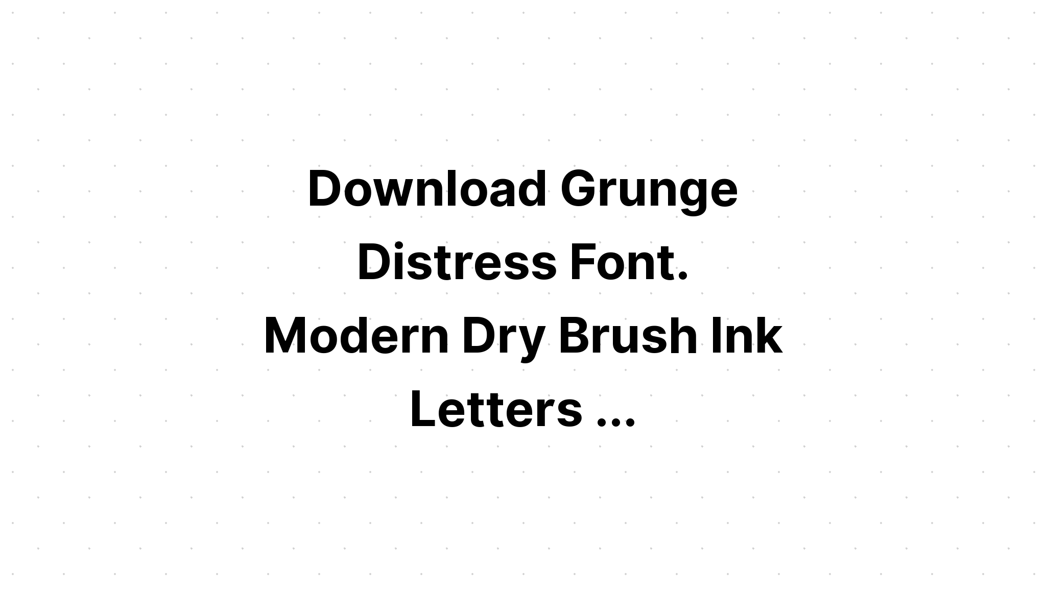 Download Distressed Alphabet Font SVG File